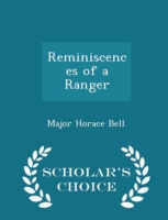 Reminiscences of a Ranger - Scholar's Choice Edition