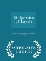St. Ignatius of Loyola - Scholar's Choice Edition