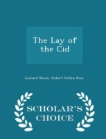 Lay of the Cid - Scholar's Choice Edition