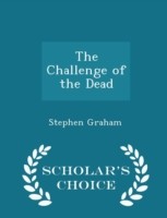 Challenge of the Dead - Scholar's Choice Edition