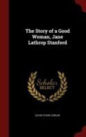 Story of a Good Woman, Jane Lathrop Stanford