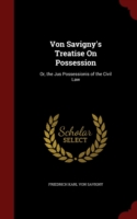 Von Savigny's Treatise on Possession