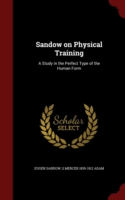 Sandow on Physical Training