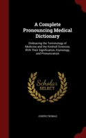 Complete Pronouncing Medical Dictionary