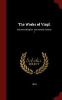 Works of Virgil In Latin & English. the Aeneid, Volume 1