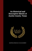 Historical and Descriptive Sketch of Austin County, Texas