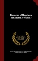 Memoirs of Napoleon Bonaparte, Volume 3