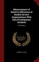 Measurement of Relative Efficiency of Health Service Organizations with Data Envelopment Analysis