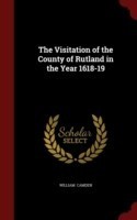 Visitation of the County of Rutland in the Year 1618-19