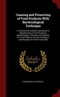 Canning and Preserving of Food Products with Bacteriological Technique