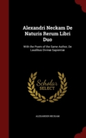 Alexandri Neckam de Naturis Rerum Libri Duo