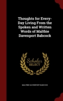 Thoughts for Every-Day Living from the Spoken and Written Words of Maltbie Davenport Babcock