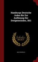 Hamburgs Deutsche Juden Bis Zur Auflosung Der Dreigemeinden, 1811
