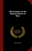 Observations on the Natural History of Bees