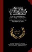 Systematic Arrangement of Lord Coke's First Institute of the Laws of England