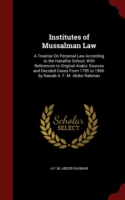 Institutes of Mussalman Law