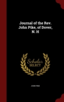 Journal of the REV. John Pike, of Dover, N. H