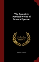 Complete Poetical Works of Edmund Spenser