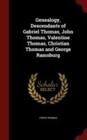 Genealogy, Descendants of Gabriel Thomas, John Thomas, Valentine Thomas, Christian Thomas and George Ramsburg
