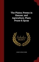 Plains; Poems in Kansas, and Agriculture, Plant, Prune & Spray