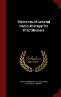 Elements of General Radio-Therapy for Practitioners