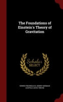 Foundations of Einstein's Theory of Gravitation