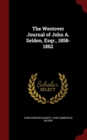 Westover Journal of John A. Selden, Esqr., 1858-1862