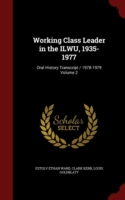 Working Class Leader in the Ilwu, 1935-1977