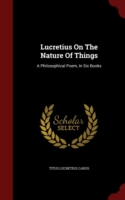 Lucretius on the Nature of Things