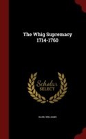 Whig Supremacy 1714-1760