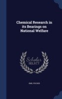 Chemical Research in Its Bearings on National Welfare