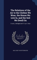 Relations of the Air to the Clothes We Wear, the House We Live In, and the Soil We Dwell on