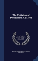 Visitation of Dorsetshire, A.D. 1565