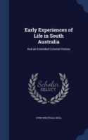 Early Experiences of Life in South Australia