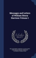 Messages and Letters of William Henry Harrison Volume 1