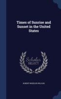 Times of Sunrise and Sunset in the United States