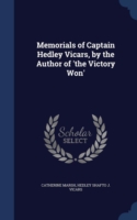 Memorials of Captain Hedley Vicars, by the Author of 'The Victory Won'