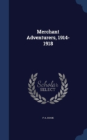 Merchant Adventurers, 1914-1918