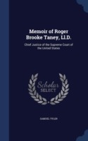 Memoir of Roger Brooke Taney, LL.D.