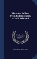 History of Indiana from Its Exploration to 1922; Volume 1