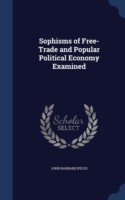 Sophisms of Free-Trade and Popular Political Economy Examined