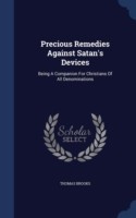 Precious Remedies Against Satan's Devices