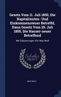 Gesetz Vom 11. Juli 1850, Die Kapitalrenten- Und Einkommensteuer Betreffd, Dann Gesetz Vom 25. Juli 1850, Die Hauser-Neuer Betreffend