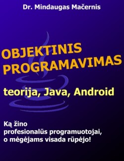 Objektinis Programavimas: Teorija, Java, Android