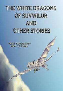 White Dragons of Suvwilur and Other Stories