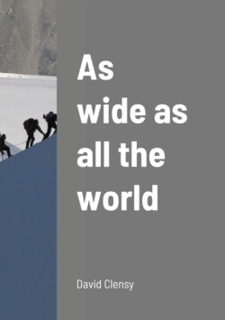 As wide as all the world