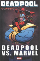 Deadpool Classic Vol. 18: Deadpool Vs. Marvel