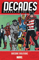 Decades: Marvel in the 80s - Awesome Evolutions