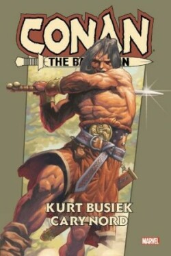 Conan the Barbarian by Kurt Busiek Omnibus