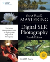 David Busch's Mastering Digital SLR Photography